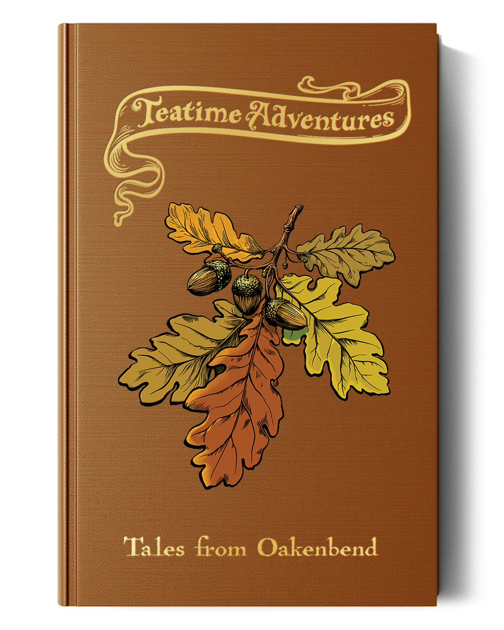 Teatime Adventures 2E: Tales from Oakenbend