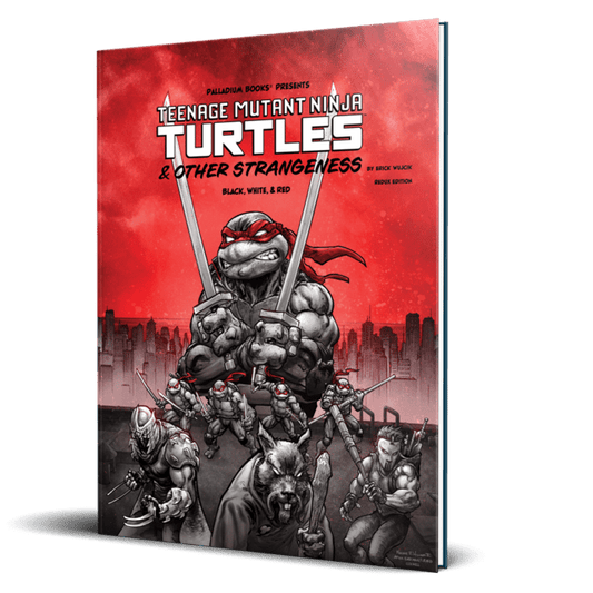 Teenage Mutant Ninja Turtles & Other Strangeness RPG - Black, White & Red Edition